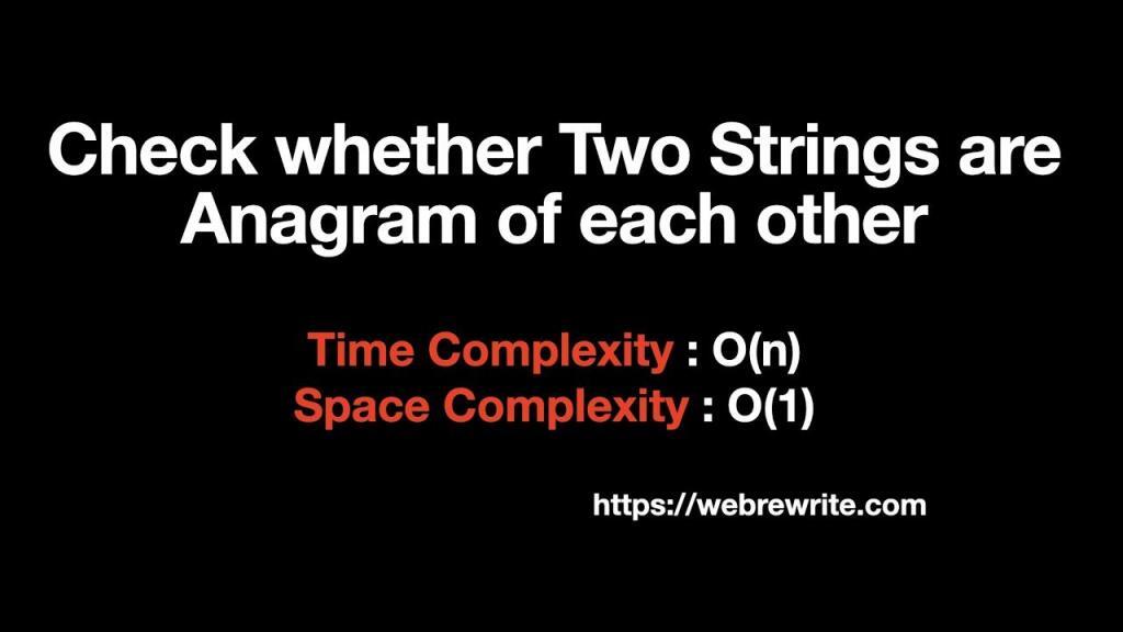 check whether two strings are anagrams of each other