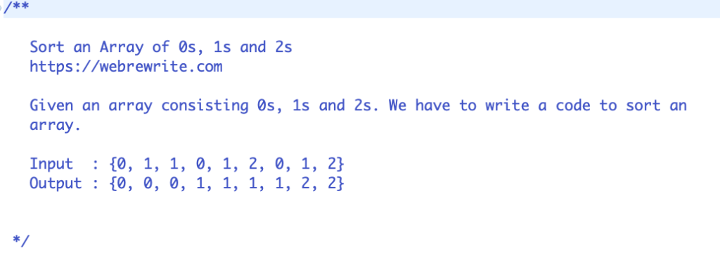 Sort An Array Of 0s, 1s And 2s Without Using Extra Space Or Sorting Algo